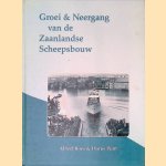 Groei en neergang van de Zaanlandse scheepsbouw door A.J. Boes