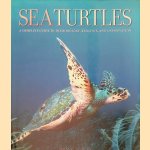 Sea Turtles: A Complete Guide to Their Biology, Behavior, and Conservation door James R. Spotila