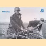De werkende mens: door de jaren heen bij Hoogovens, Corus en Tata Steel in Ijmuiden door Cor Castricum