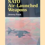 NATO Air-launched Weapons door Jeremy Flack