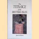 The Titmice of the British Isles door John A.G. Barnes