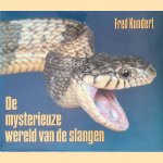 De mysterieuze wereld van de slangen door Fred Kundert