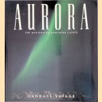 Aurora: The Mysterious Northern Lights door Candace Savage