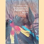 Vanishing Primitive Man door Timothy Severin