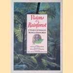 Visions of a Rainforest: A Year in Australia's Tropical Rainforest door Stanley Breeden e.a.