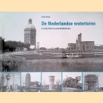 De Nederlandse watertoren in oude foto's en prentbriefkaarten
Henk Rienks
€ 10,00