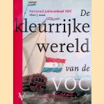 Nationaal jubileumboek VOC 1601-2002: De kleurrijke wereld van de VOC door Leo Alveld e.a.