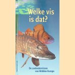 Welke vis is dat? De zoetwatervissen van Midden-Europa door Frank Hecker e.a.