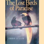 The Lost Birds of Paradise door Errol Fuller