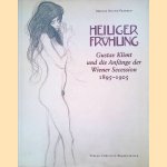 Heiliger Frühling: Gustav Klimt und die Anfänge der Wiener Secession 1895-1905
Marian Bisanz-Prakken
€ 20,00 Heiliger Frühling: Gustav Klimt und die Anfänge der Wiener Secession 1895-1905
Marian Bisanz-Prakken
€ 20,00