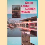 Sfeer langs ijzeren wegen door Frits van der - en anderen Gragt