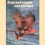 Dagroofvogels van Europa door Willy Suetens