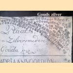 Gouds zilver: werk van Goudse zilversmeden (tot 1813) door N.; Bottinga Schadee