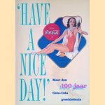 'Have a nice day!': Meer dan 100 jaar Coca-cola geschiedenis door Liesbeth Hemelrijk