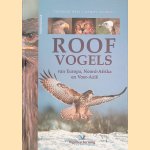 Roofvogels van Europa, Noord-Afrika en Voor-Azië: biologie, kenmerken, populaties door Theodor Mebs e.a.