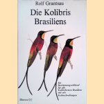 Die Kolibris Brasiliens door Rolf Grantsau