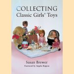 Collecting Classic Girls' Toys
Susan Brewer
€ 11,50 Collecting Classic Girls' Toys
Susan Brewer
€ 11,50