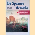 De Spaanse Armada: de tocht en ondergang van de onoverwinnelijke vloot in het jaar 1588 door W.A. Knoops e.a.