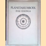 Planetarium-boek: uitgegeven op den honderdsten gedenkdag van zijn dood 27 augustus 1928 door Eise Eisinga