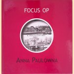Focus op Anna Paulowna door G. Engeltjes e.a.