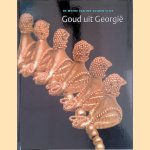 Goud uit Georgië: de mythe van het gulden vlies door V.T. van Vilsteren e.a.