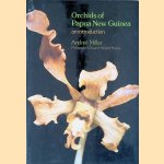 Orchids of Papua New Guinea: an Introduction door Andreé Millar e.a.