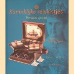 Koninklijke reiskistjes: Vorsten op reis = Royal Travel Cases door Jaap Kamp e.a.