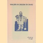 Walden in droom en daad: Walden-dagboek en notulen van Frederik van Eeden e.a. 1898-1903 door J.S. de Ley e.a.
