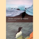 Verder struinen op IJsland door Ruud Schaafsma