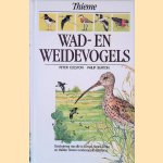 Wad- en weidevogels: Beschrijving van alle in Europa, Noord-Afrika en Midden Oosten voorkomende steltlopers door Peter Colston e.a.