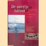 De Onvrije Natuur: verkenningen van natuurlijke grenzen door Joost Tinbergen