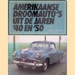 Amerikaanse droomauto's uit de jaren '40 en '50 door Frank H. M. van der Heul