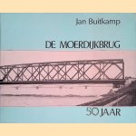 De Moerdijkbrug 50 jaar door Jan Buitkamp