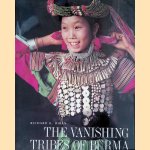 The Vanishing Tribes of Burma door Richard K. Diran