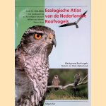 Ecologische atlas van de Nederlandse roofvogels door R.G. Bijlsma