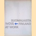 Finland at Work: 131 polychrome photographs = Suomalaista työtä: 131 monivärikuvaa door Veikko Konttinen e.a.