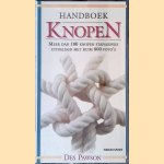 Handboek knopen: Meer dan 100 knopen stapsgewijs uitgelegd met ruim 800 foto's door Des Pawson