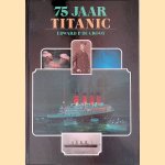 75 jaar Titanic door Edward P. de Groot