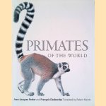 Primates of the World: An Illustrated Guide door Jean-Jacques Petter e.a.