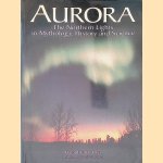 Aurora: The Northern Lights in Mythology, History and Science door Harald Falck-Ytter