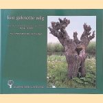 Een geknotte wilg: het Zuid-Hollands Landschap door de jaren heen 1934-1999 door Nicolaas P.H.J. Roorda van Eysinga