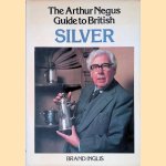 The Arthur Negus Guide to British Silver door Brand Inglis