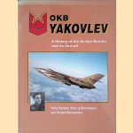OKB Yakovlev: A History of the Design Bureau and Its Aircraft door Yefim Gordon e.a.