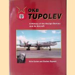 OKB Tupolev: A History of the Design Bureau and Its Aircraft door Yefim Gordon e.a.