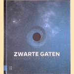 Zwarte gaten: gevangen in ruimte en tijd door Marcel Vonk