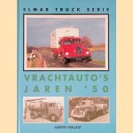 Elmar Truck Serie: Vrachtauto's jaren '50 door Martin Wallast