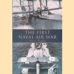 The First Naval Air War door Terry C Treadwell