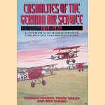 Casualties of the German Air Service 1914-1920: As Complete a List as Possible Arranged Alphabetically and Chronologically door Norman Franks e.a.