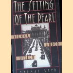 The Setting of the Pearl: Vienna Under Hitler door Thomas Weyr
