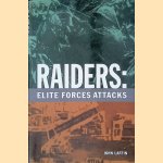 Raiders: Elite Forces Attacks door John Laffin